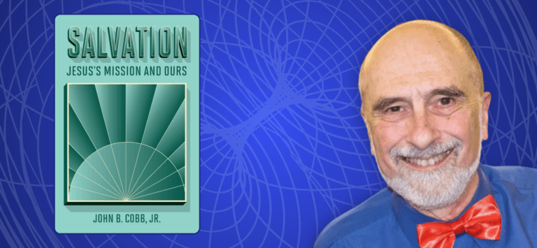 Review of John Cobb's Book Salvation Jesus's Mission and Ours - Ron Hines - Center for Process Studies