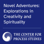 Novel Adventures: Explorations in Creativity and Spirituality