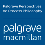 Palgrave Perspectives on Process Philosophy Palgrave Macmillan