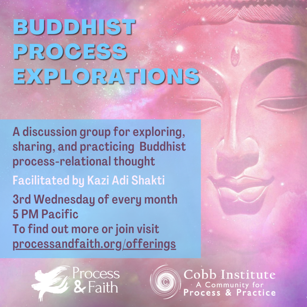 Process & Faith Learning Circle: Buddhist Process Explorations facilitated by Kazi Adi Shakti