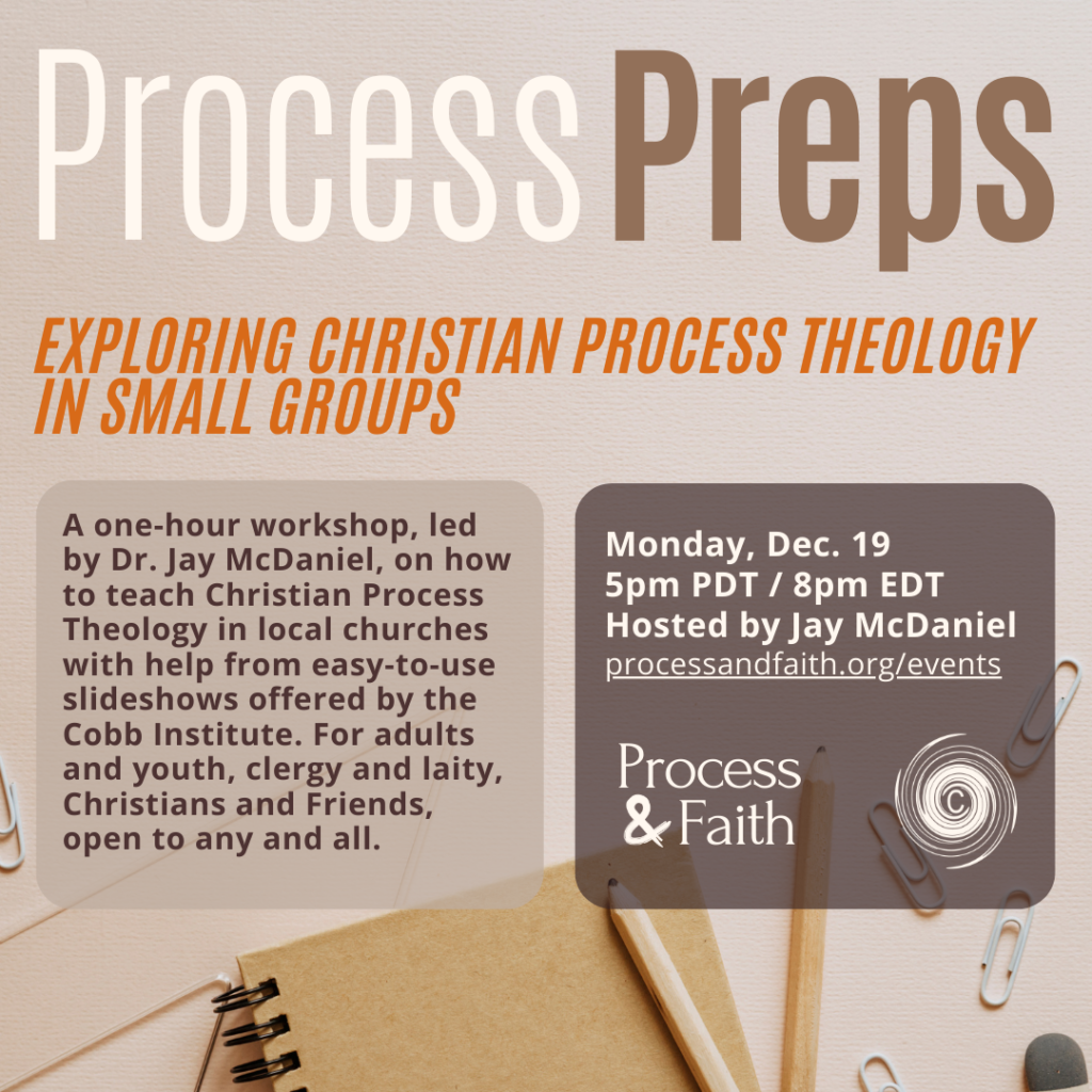 Process Preps: Exploring Christian Process Theology in Small Groups with Jay McDaniel