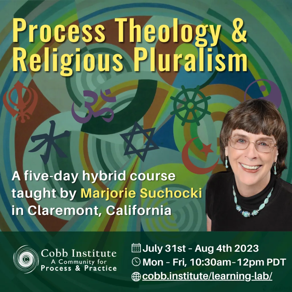 Cobb Institute Course: Process Theology & Religious Pluralism taught by Marjorie Suchocki