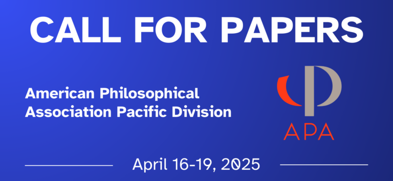 American Philosophical Association Pacific Division Annual Meeting Call for Papers 2025