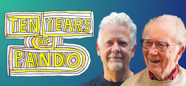 Pando Populus Celebrates 10 Years – A Conversation with Eugene Shirley and John Cobb