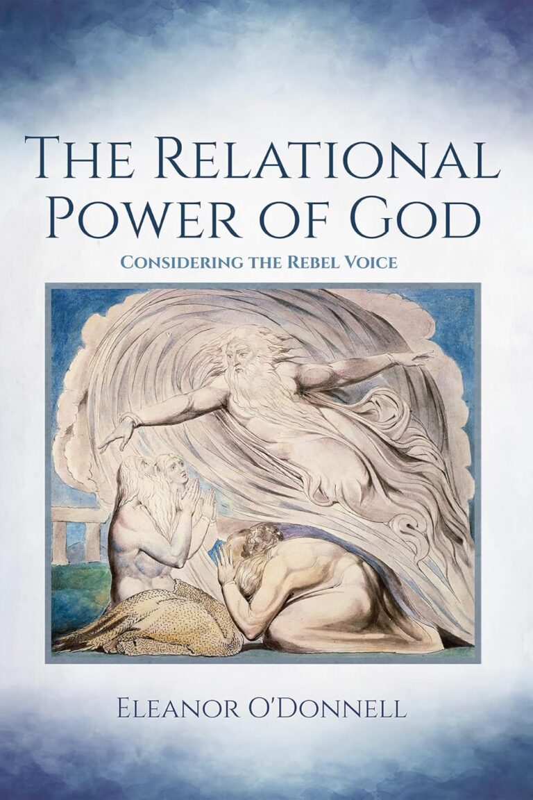 The Relational Power of God: Considering the Rebel Voice by Eleanor O'Donnell