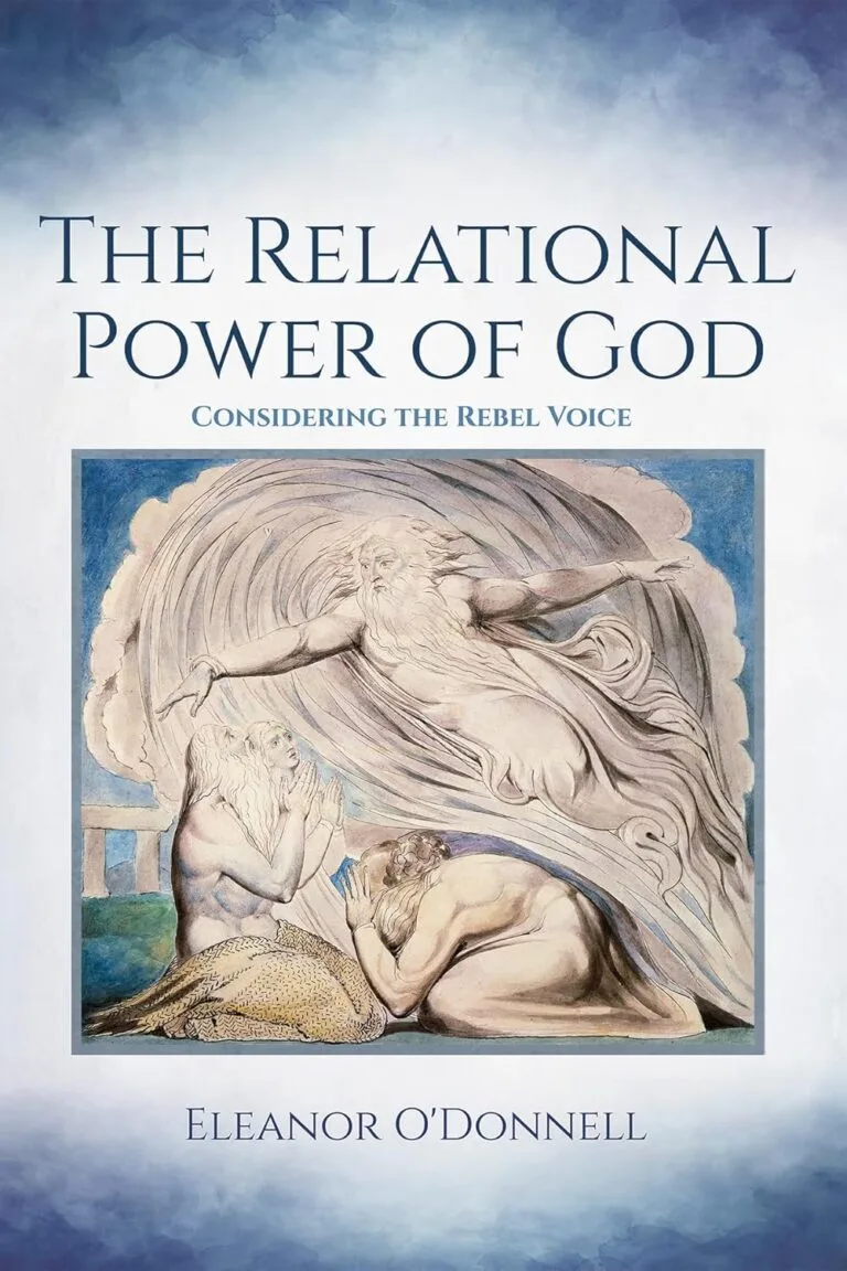 The Relational Power of God: Considering the Rebel Voice by Eleanor O'Donnell