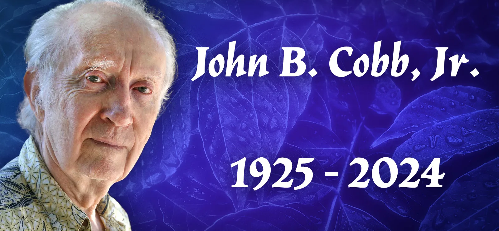 The Passing of John B. Cobb, Jr. | the Center for Process Studies