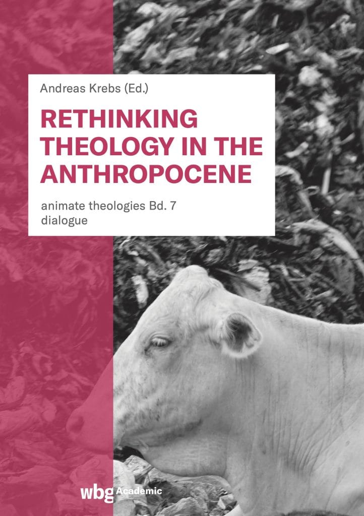 Rethinking Theology in the Anthropocene by Andreas Krebs (editor)