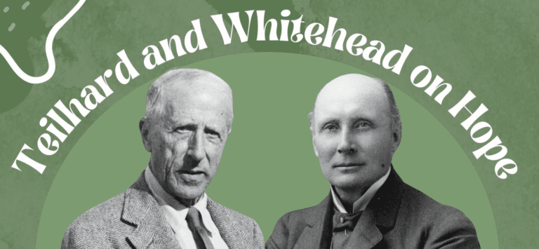 Teilhard and Whitehead on Hope with Jay McDaniel and Ernie Tamminga