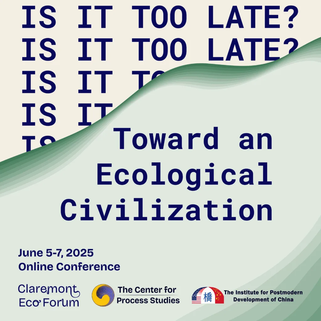 Is It Too Late? Toward an Ecological Civilization