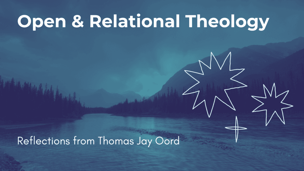 Open & Relational Theology