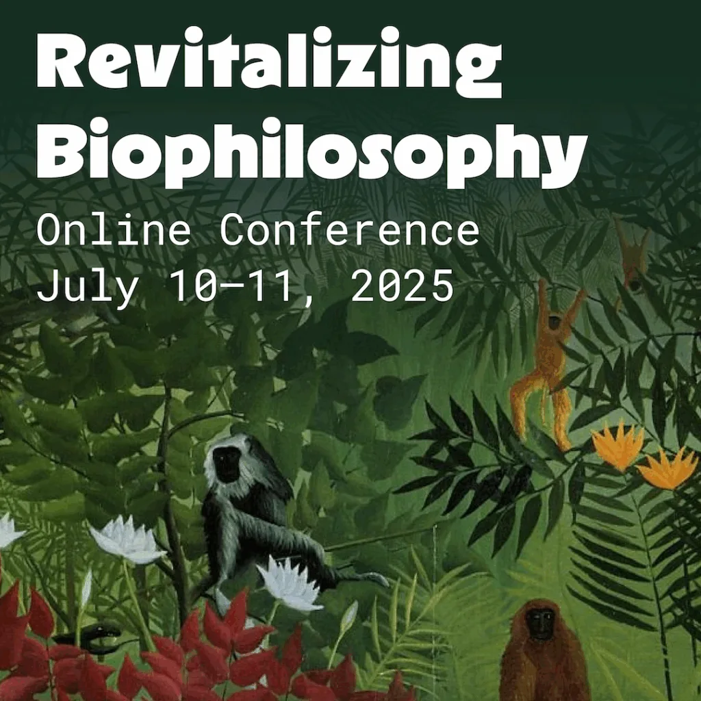 Revitalizing Biophilosophy Online Conference