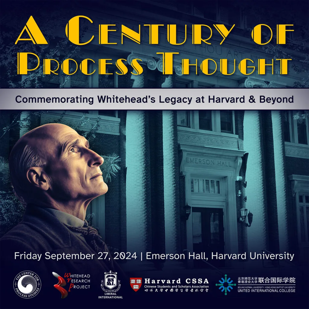 A Century of Process Thought: Whitehead’s Legacy at Harvard and Beyond