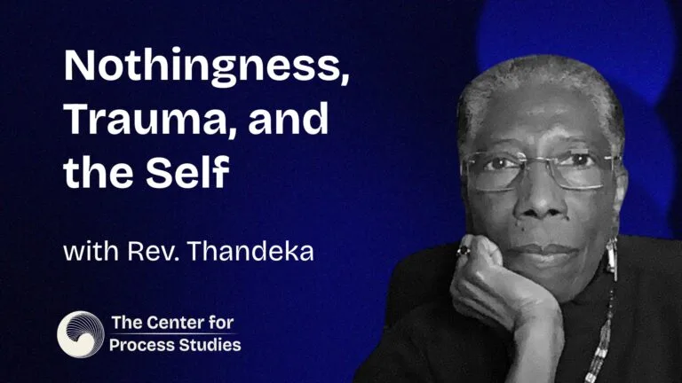 Nothingness, Trauma, and the Self with Rev. Thandeka - Conversations in Process
