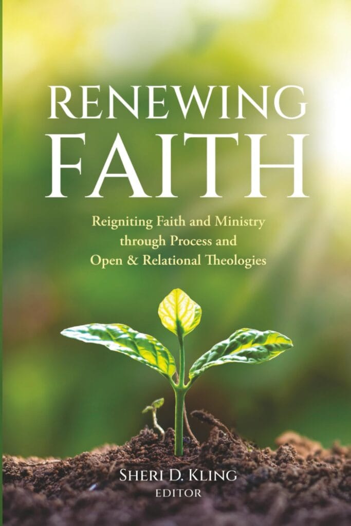 Renewing Faith: Reigniting Faith and Ministry through Process and Open & Relational Theologies