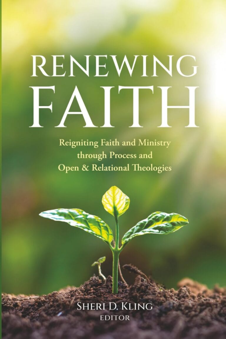 Renewing Faith: Reigniting Faith and Ministry through Process and Open & Relational Theologies