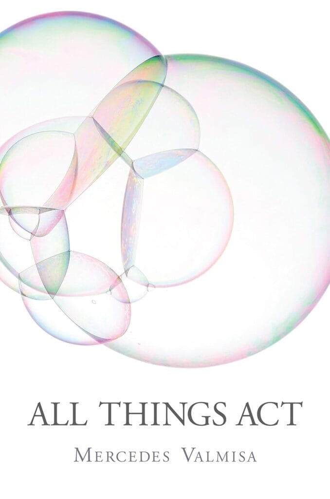 All Things Act by Mercedes Valmisa