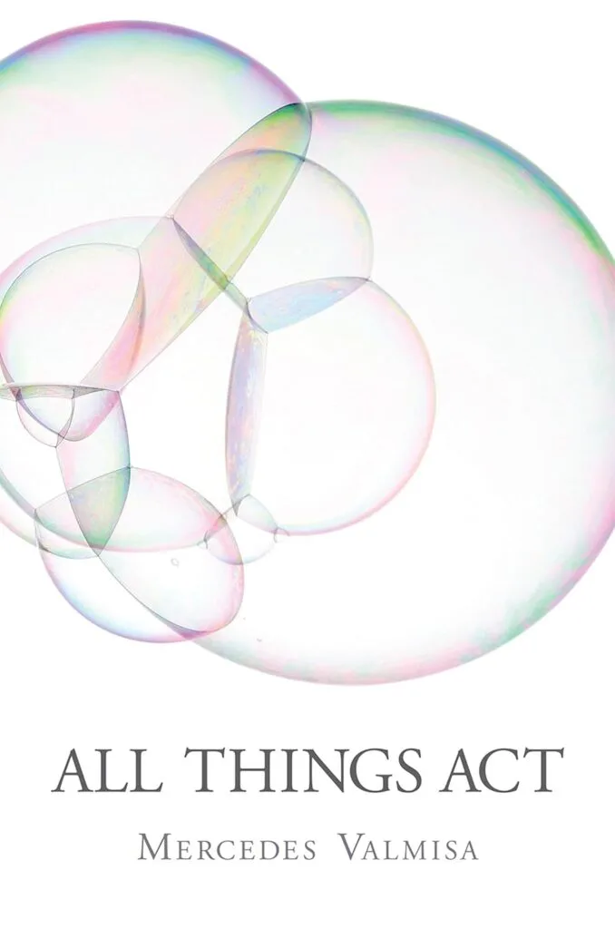 All Things Act by Mercedes Valmisa