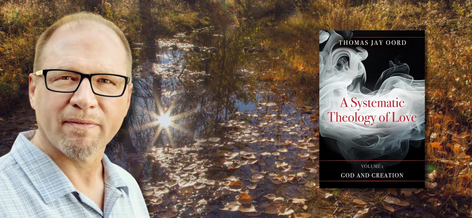 Process Pop-Up: A Systematic Theology of Love with Thomas Jay Oord | Process and Faith