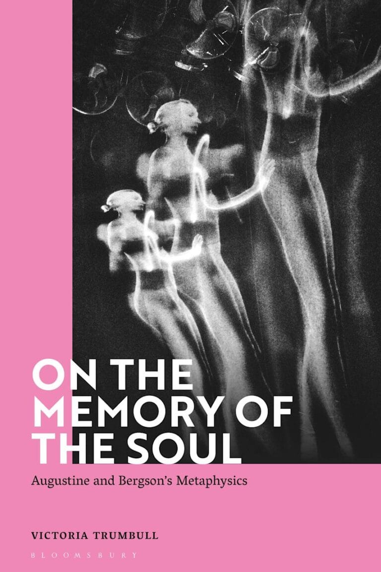 On the Memory of the Soul: Augustine and Bergson's Metaphysics by Victoria Trumbull