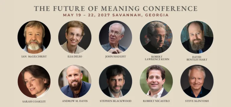 The Future of Meaning - The Philosophical Renewal of Truth, Beauty, and Goodness - Conference
