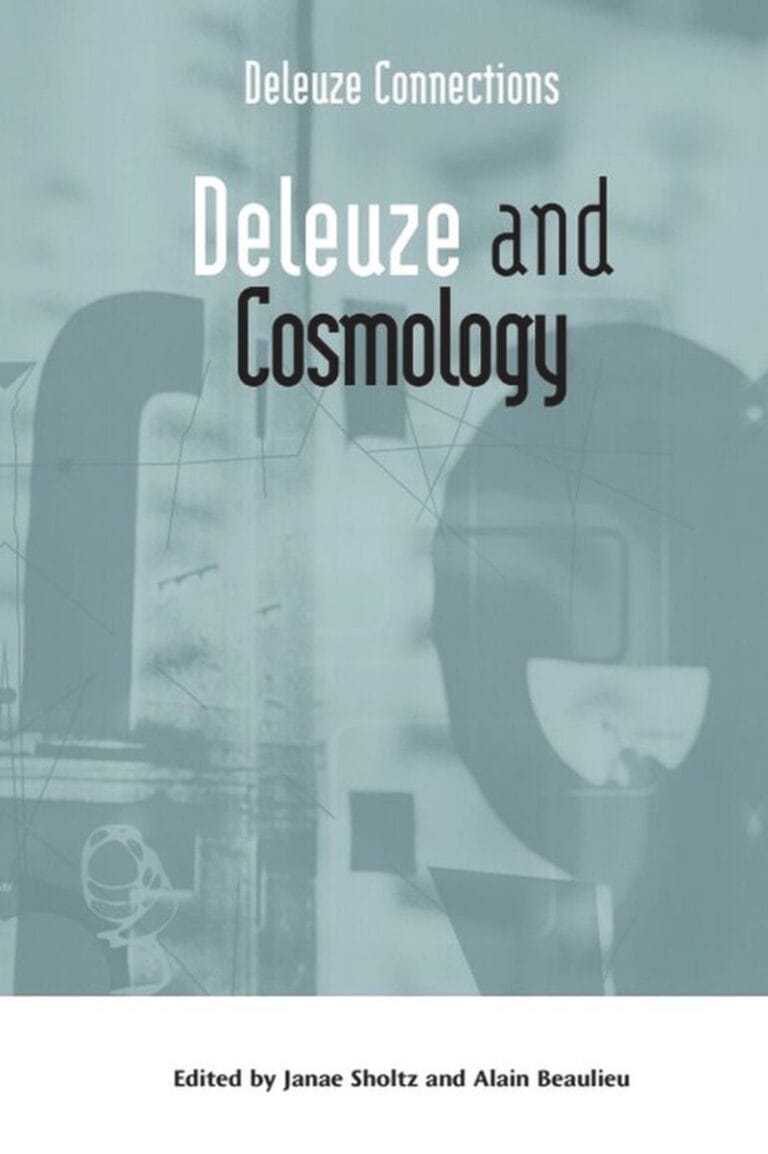 Deleuze and Cosmology by Janae Sholtz and Alain Beaulieu