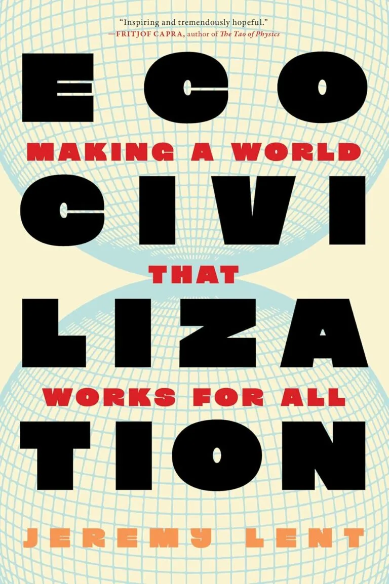 Ecocivilization: Making a World that Works for All by Jeremy Lent