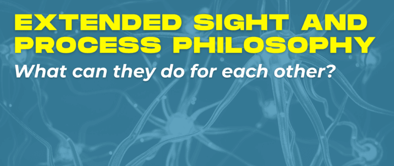 Extended Sight & Process Philosophy with Àlex Gómez-Marín and Matt Segall - Process & Science Network - Center for Process Studies