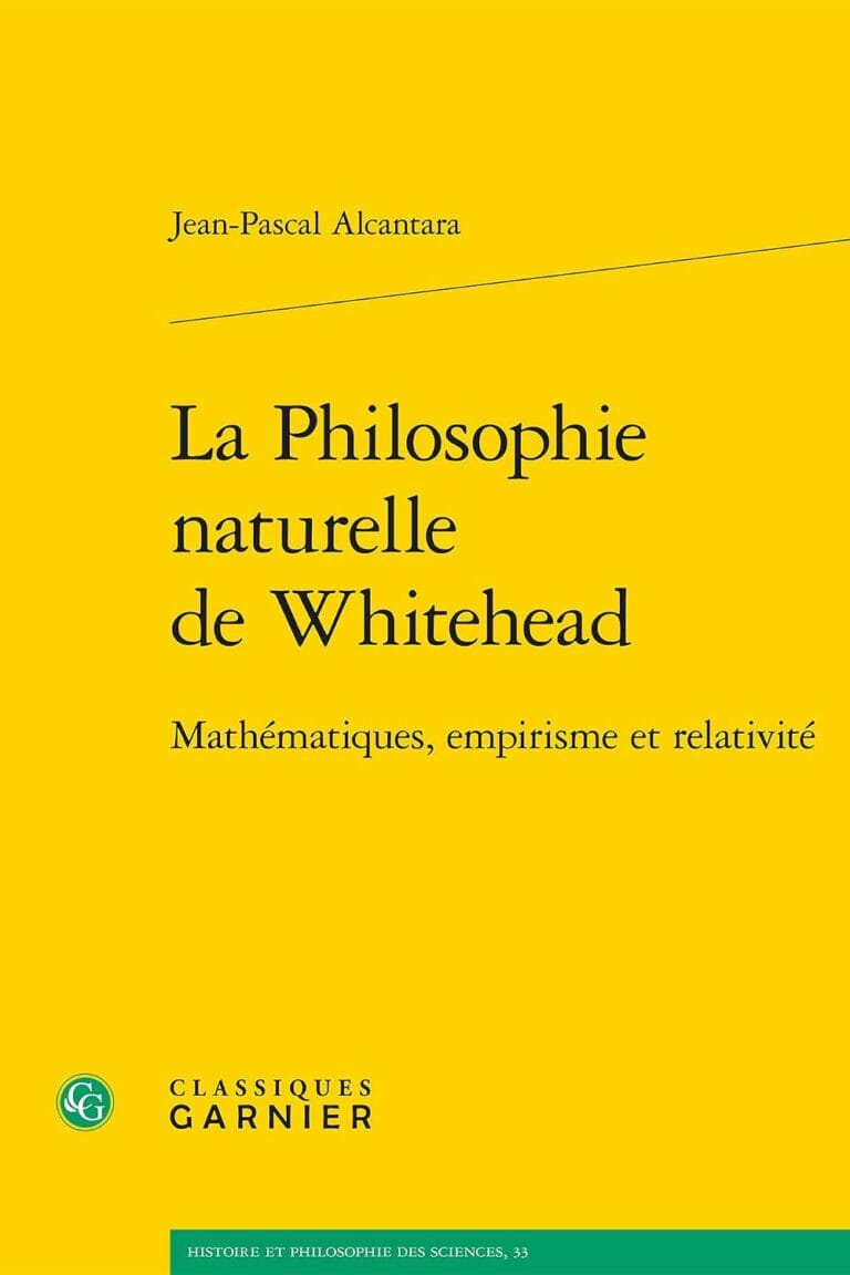 La Philosophie Naturelle De Whitehead - Mathematiques, Empirisme Et Relativite by Jean-Pascal Alcantara