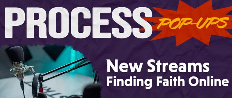 New Streams: Finding Faith Online with Matt Baker, Kate Eaton, Robert Nicastro, Josh Patterson, Janel Apps Ramsey - Process & Faith - Center for Process Studies