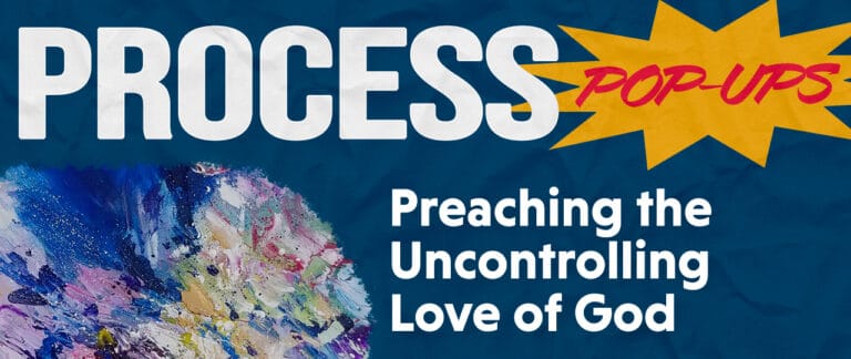 Preaching the Uncontrolling Love of God with Jeff Wells, Nichole Torbitzky, and Vikki Randall - Process & Faith - Center for Process Studies