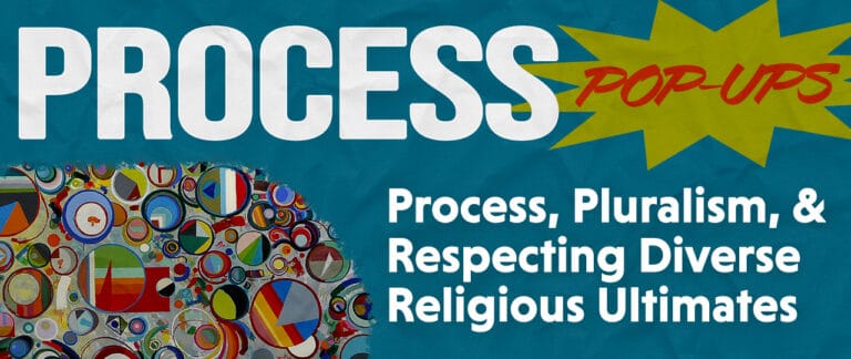 Process, Pluralism, and Respecting Diverse Religious Ultimates with Matthew LoPresti - Process & Faith - Center for Process Studies
