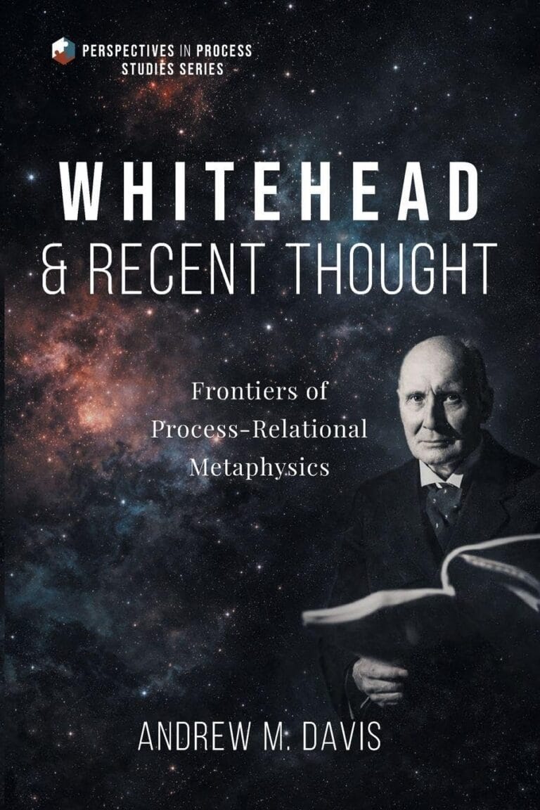 Whitehead and Recent Thought: Frontiers of Process-Relational Metaphysics by Andrew M. Davis