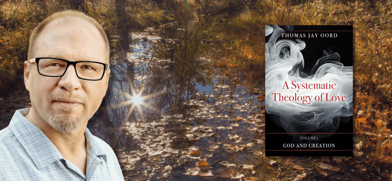 Process Pop-Up: A Systematic Theology of Love with Thomas Jay Oord | Process and Faith