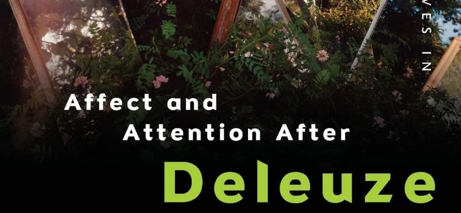 Affect and Attention After Deleuze and Whitehead Ecological Attunement