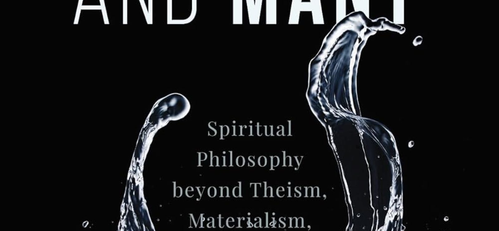 Both One and Many: Spiritual Philosophy beyond Theism, Materialism, and Relativism by Oliver Griebel