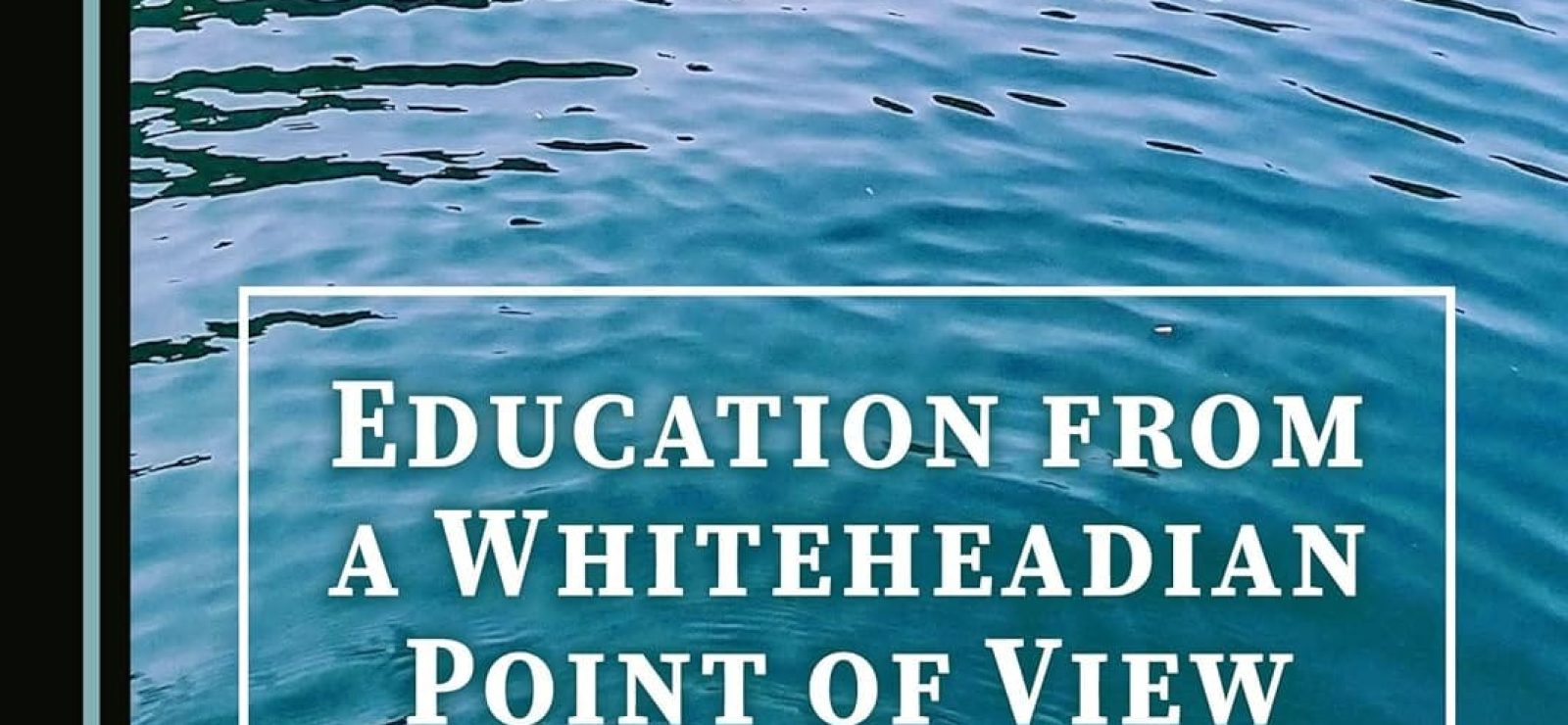 Education from a Whiteheadian Point of View - Process, Rhythm, and Poiesis