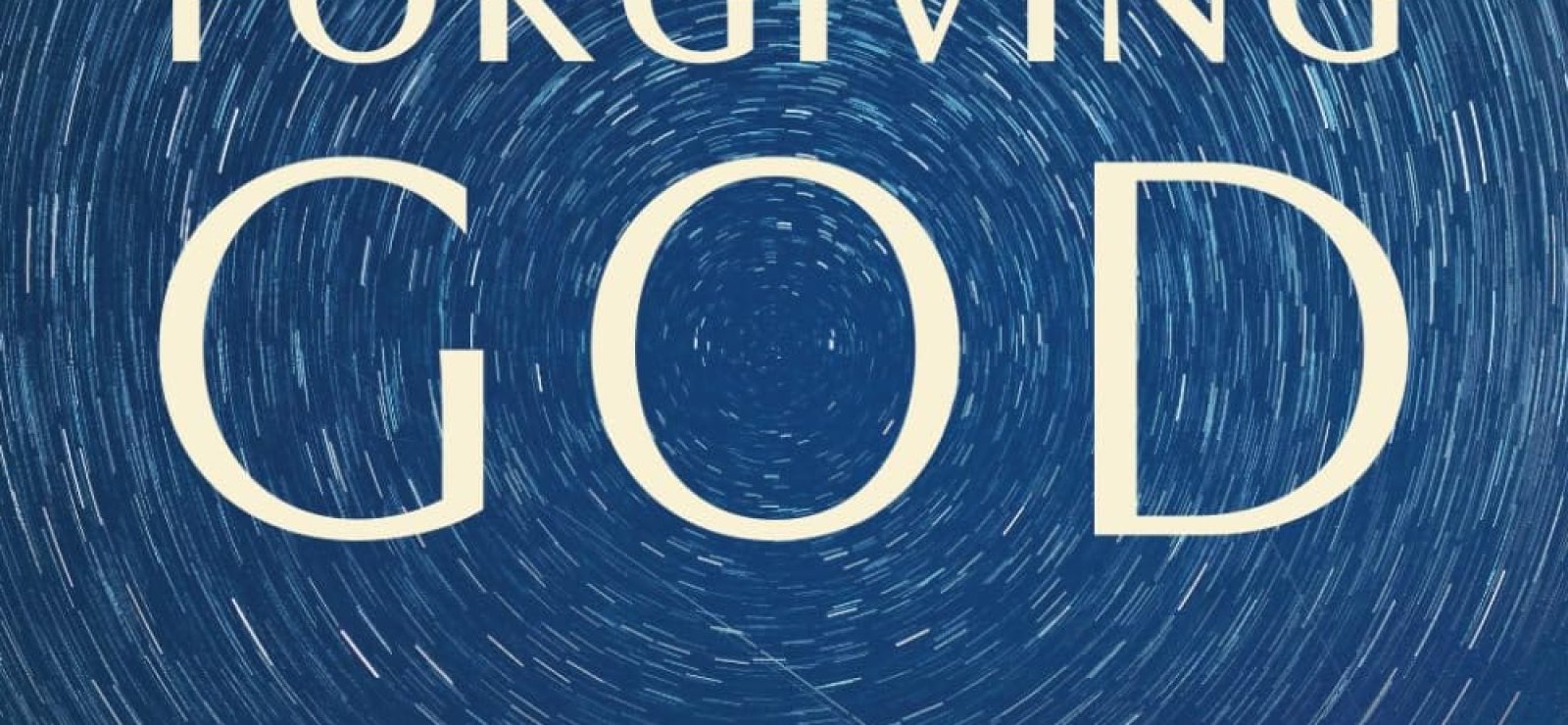 Forgiving God: Embracing a Risky Adventure with the Divine by Brian C. Macallan