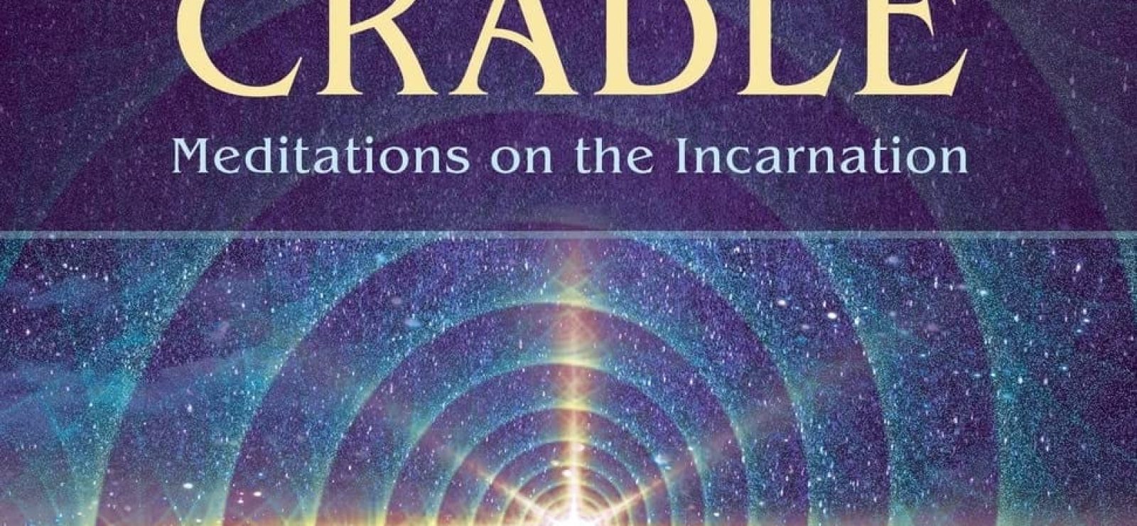 From Cosmos to Cradle Meditations on the Incarnation