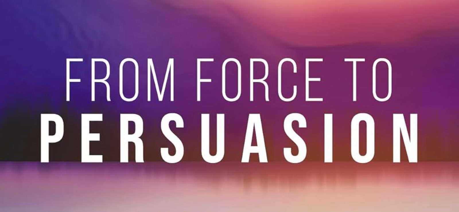 From Force to Persuasion: Process-Relational Perspectives on Power and the God of Love by Andrew M. Davis, editor