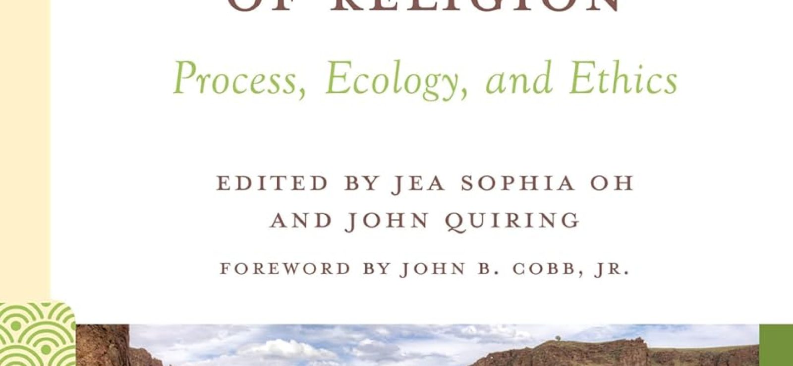 Greening Philosophy of Religion: Process, Ecology, and Ethics