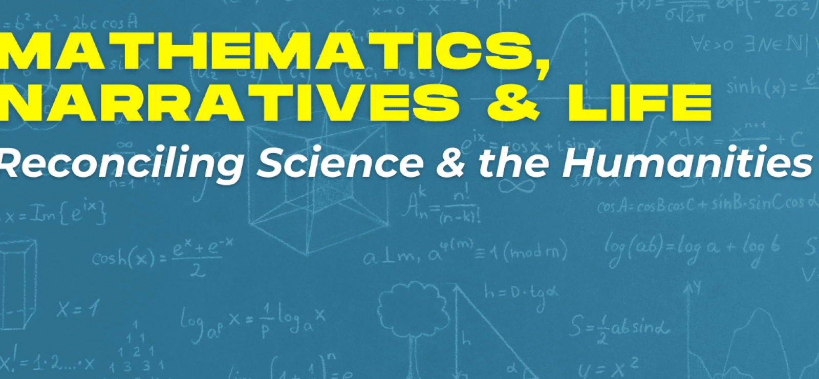 Mathematics, Narratives, & Life: Reconciling Science and the Humanities with Arran Gare and Matt Segall - Process & Science Network - Center for Process Studies