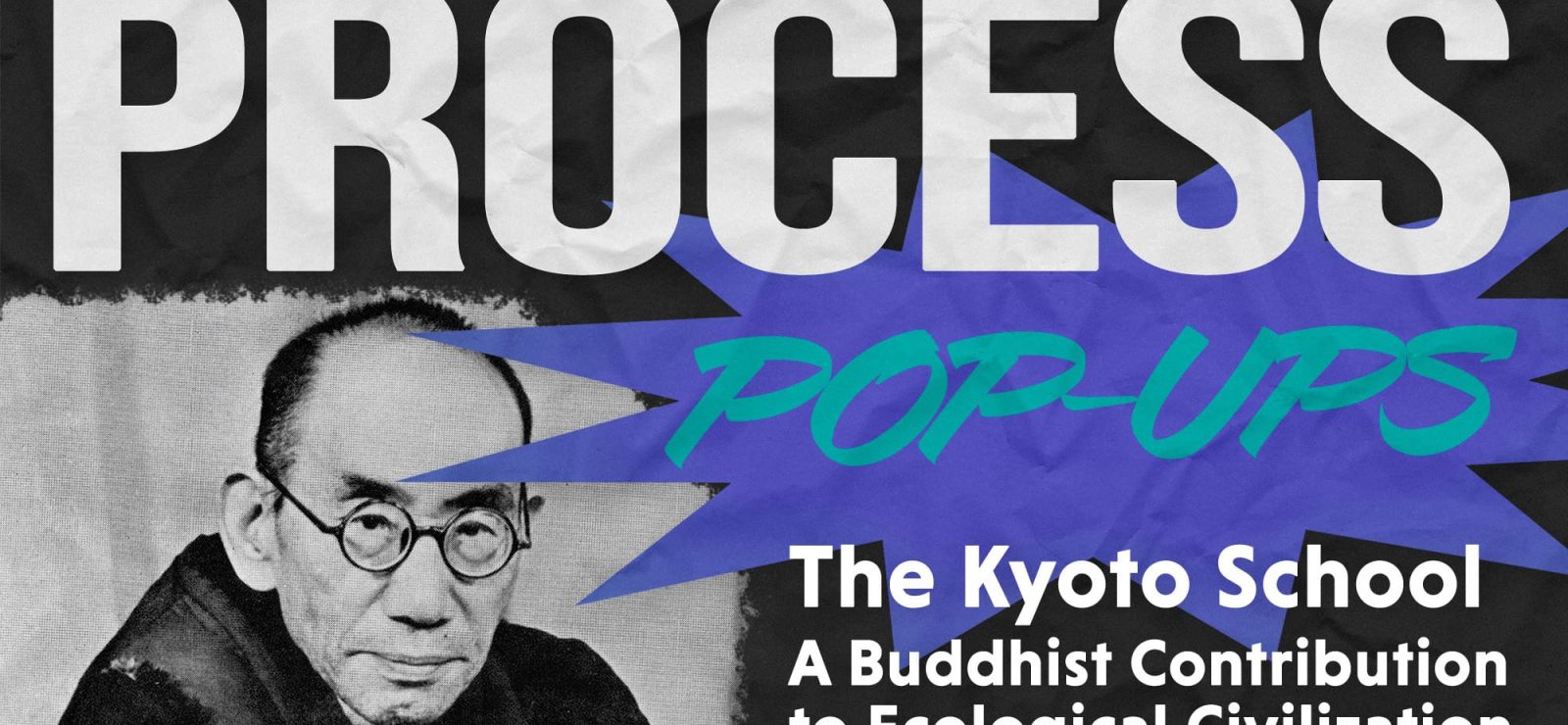 The Kyoto School: A Buddhist Contribution to Ecological Civilization with Jared Morningstar - Process & Faith - Center for Process Studies