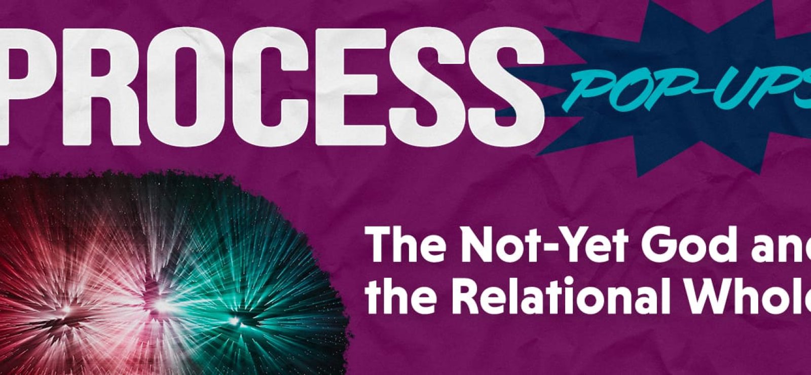 The Not-Yet God and the Relational Whole with Ilia Delio - Process & Faith - Center for Process Studies