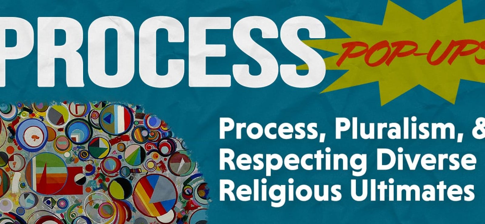 Process, Pluralism, and Respecting Diverse Religious Ultimates with Matthew LoPresti - Process & Faith - Center for Process Studies