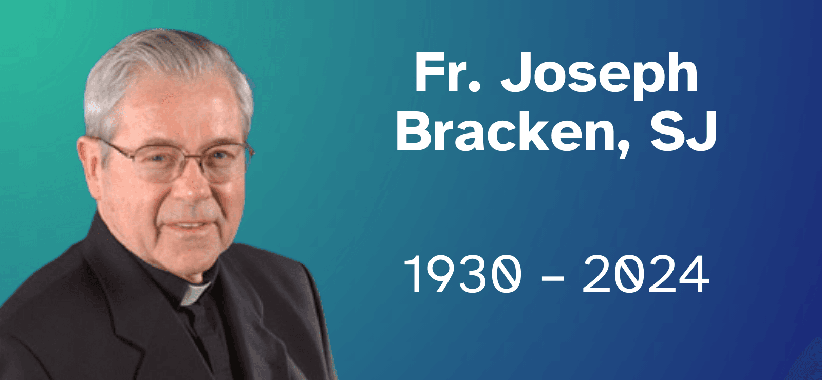 Fr. Joseph Bracken, SJ 1930 – 2024