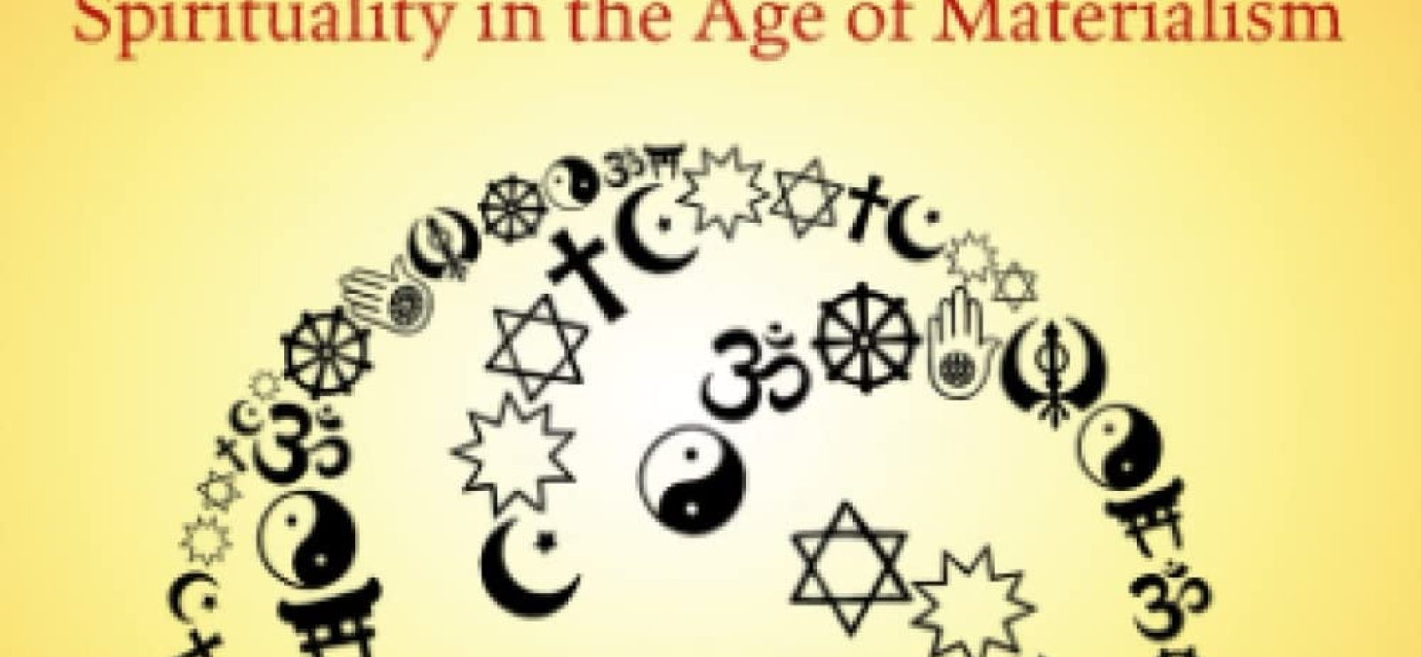 The Mystic Core Spirituality in the Age of Materialism