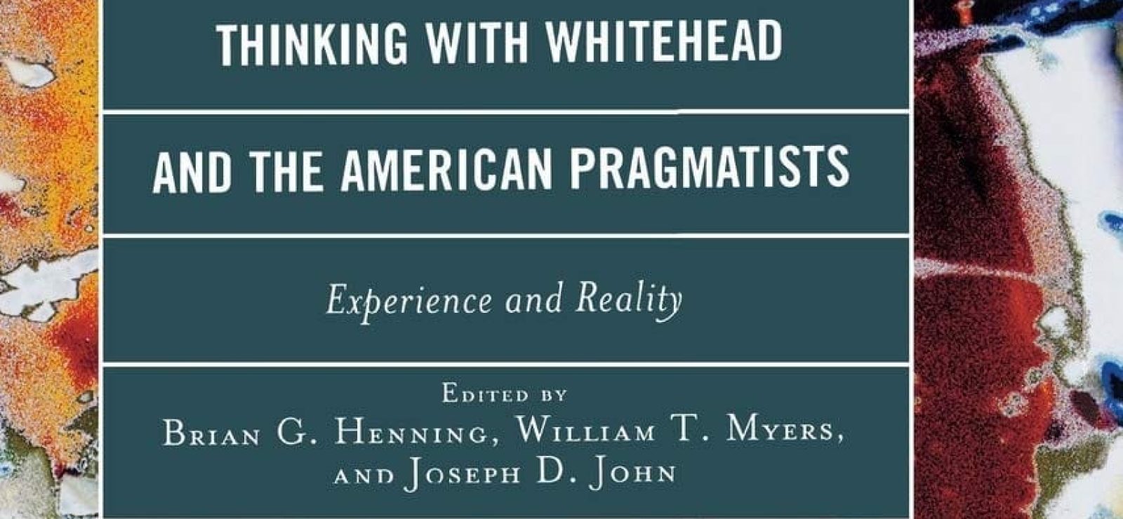 Thinking with Whitehead and the American Pragmatists Experience and Reality