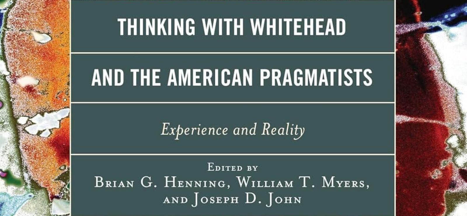 Thinking with Whitehead and the American Pragmatists: Experience and Reality