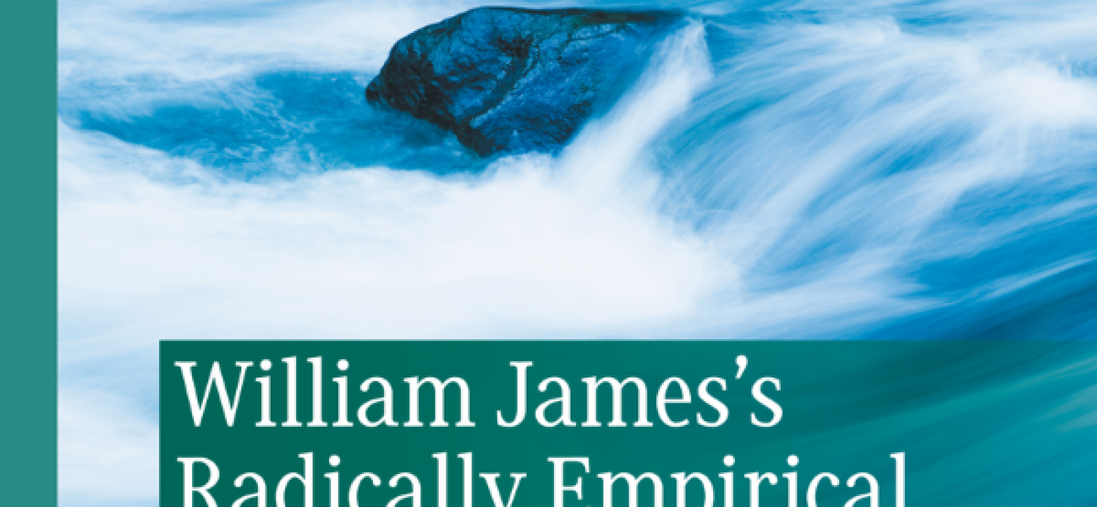 William James's Radically Empirical Philosophy of Religion by J. Edward Hacket